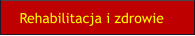 Rehabilitacja i zdrowie